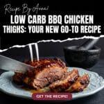 Low Carb BBQ Chicken Thighs
