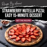 Strawberry Nutella Pizza