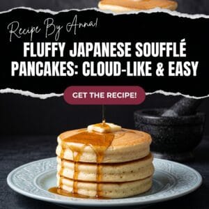 Fluffy Japanese Soufflé Pancakes