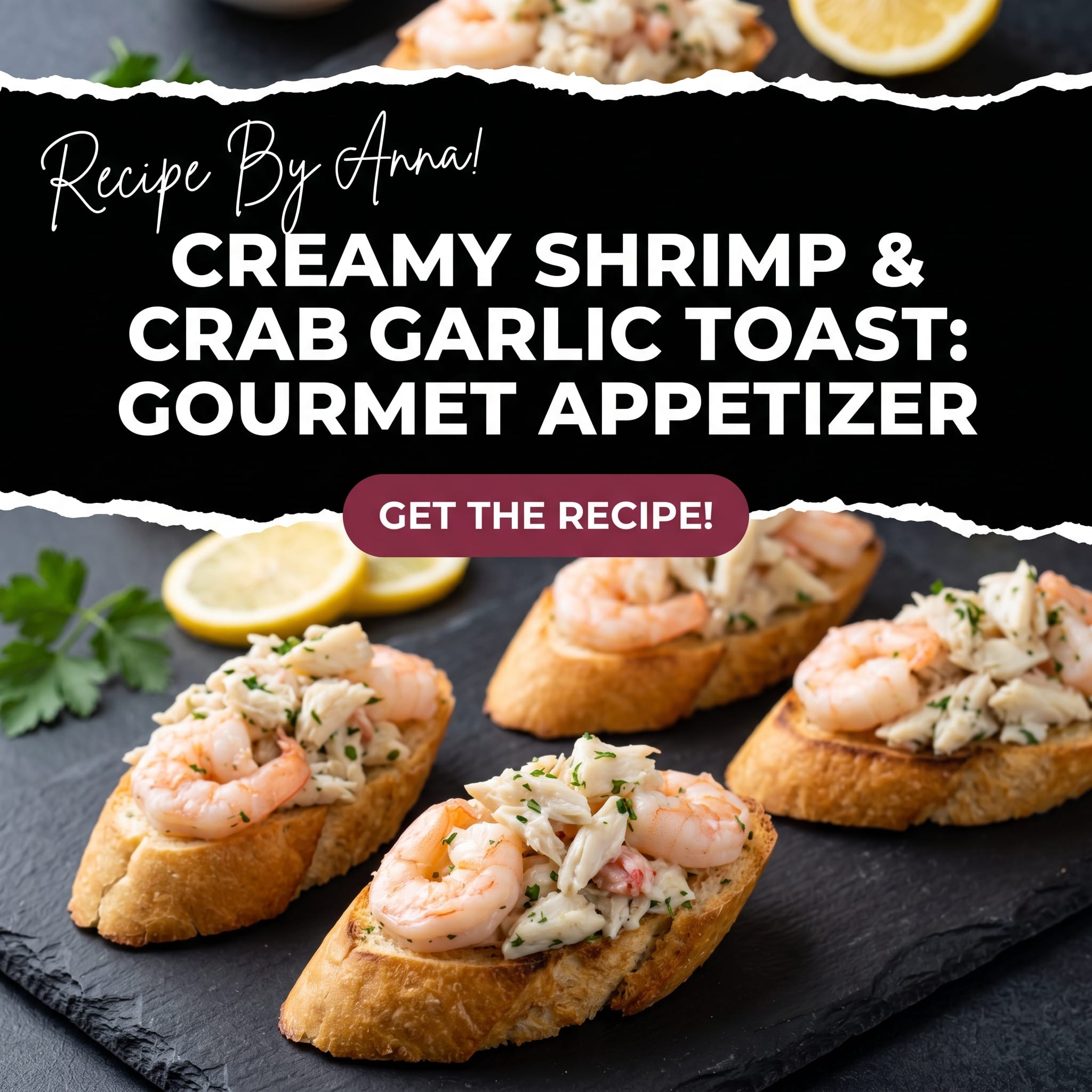 Creamy Shrimp & Crab Garlic Toast