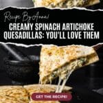 Spinach Artichoke Quesadillas