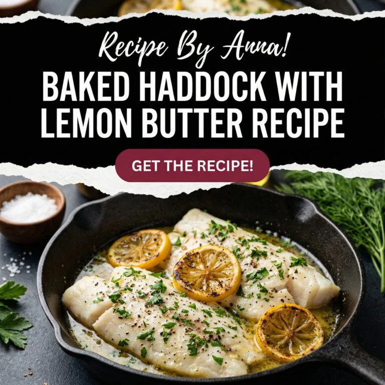 Baked Haddock with Lemon Butter: Easy, Flaky & Flavorful Dinner Haddock
