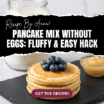 Pancake Mix Without Eggs | Fluffy & Easy Egg-Free Recipe