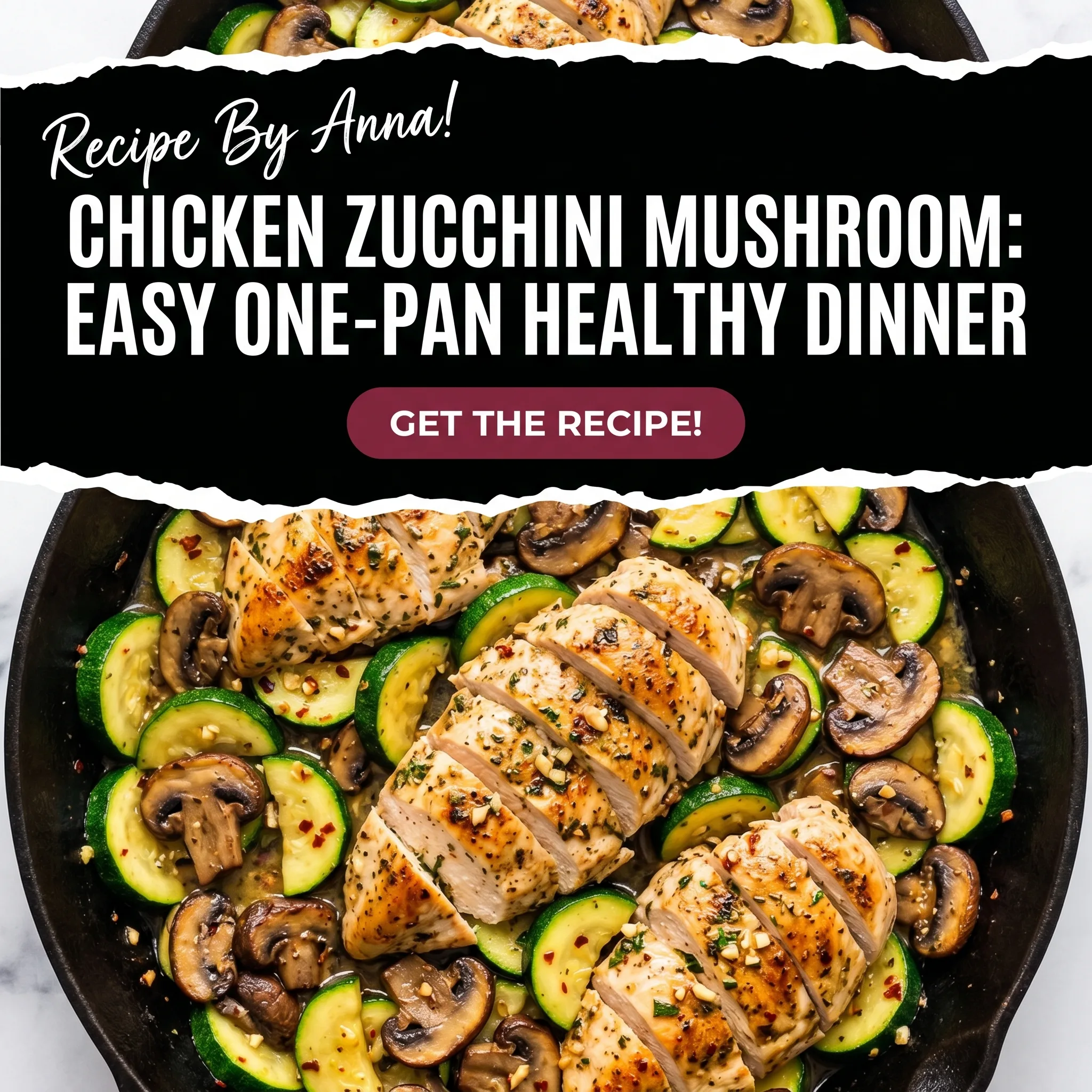 Chicken Zucchini Mushroom
