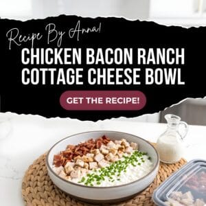 Chicken Bacon Ranch Cottage Cheese Bowl