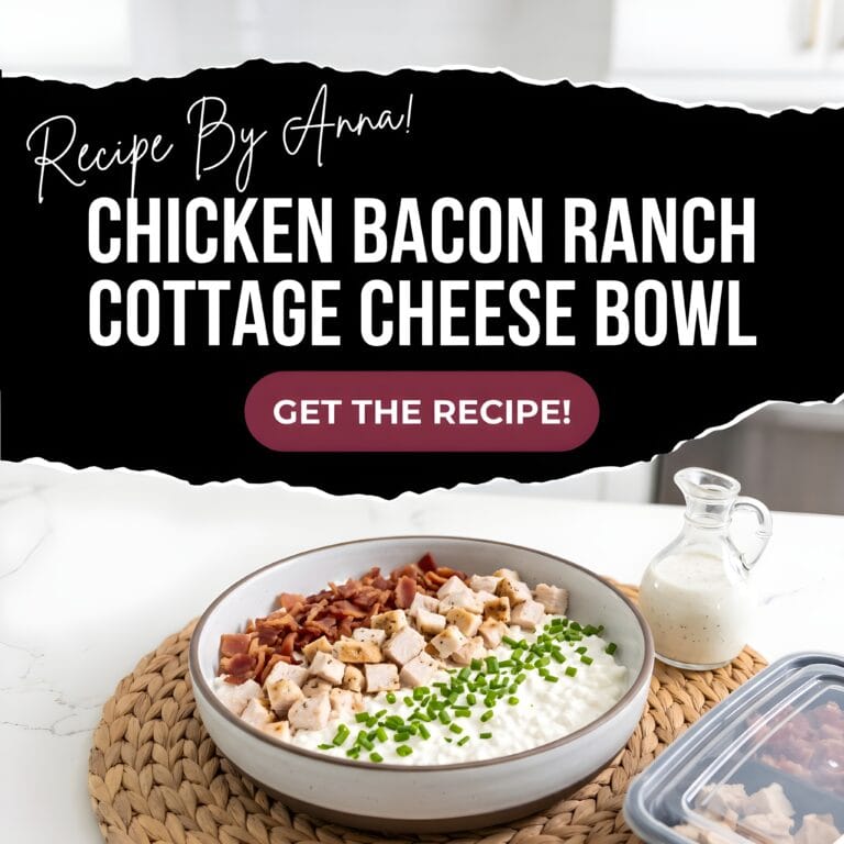 Chicken Bacon Ranch Cottage Cheese Bowl