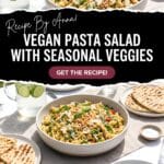 Vegan Pasta Salad with Seasonal Veggies
