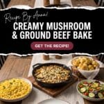 Creamy Mushroom & Ground Beef Bake