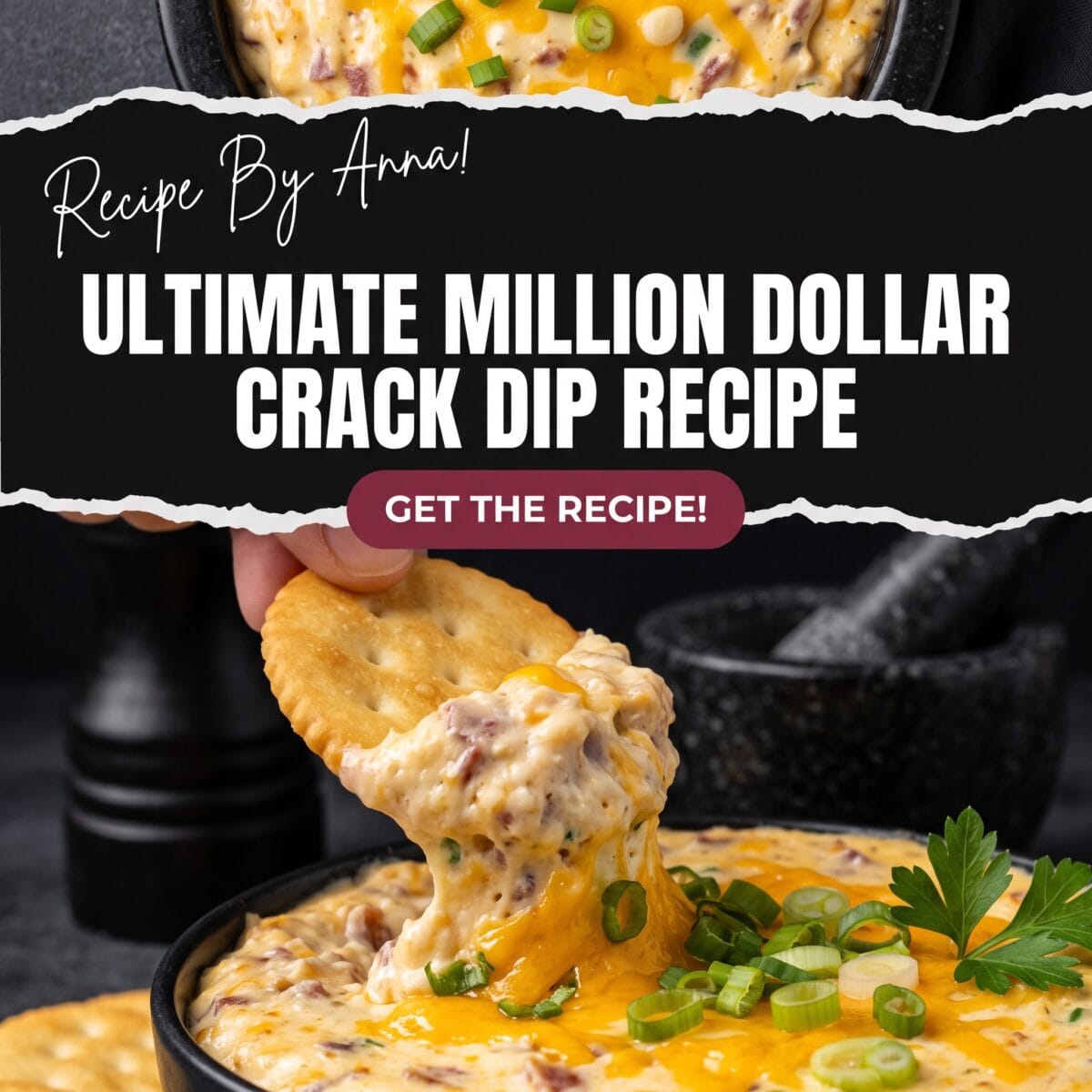 Ultimate Million Dollar Crack Dip Recipe