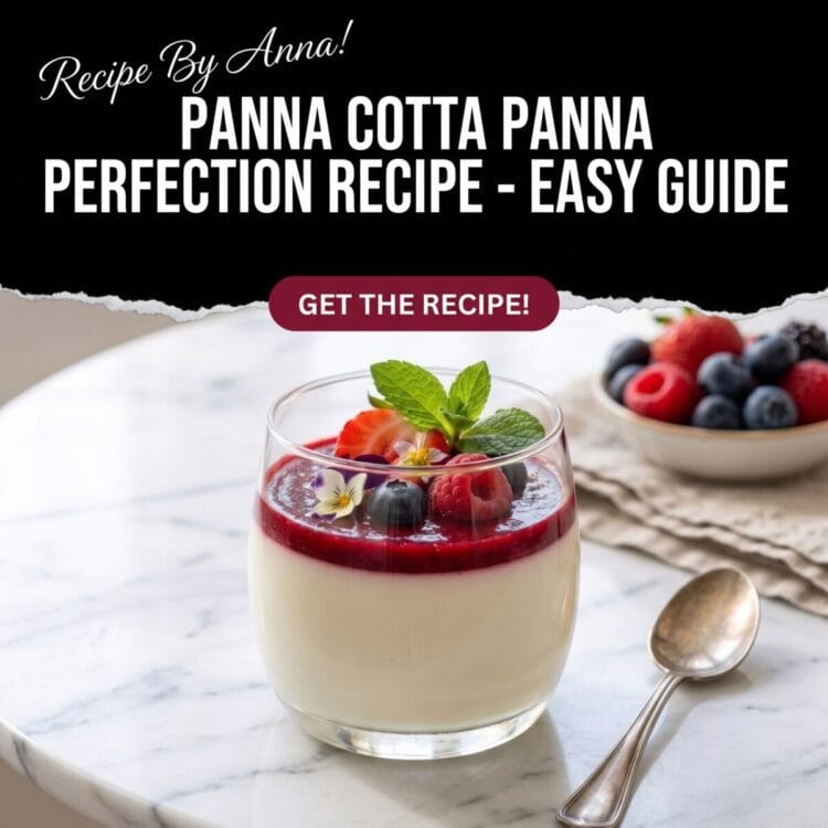 Panna Cotta — Perfect Panna Cotta Every Time