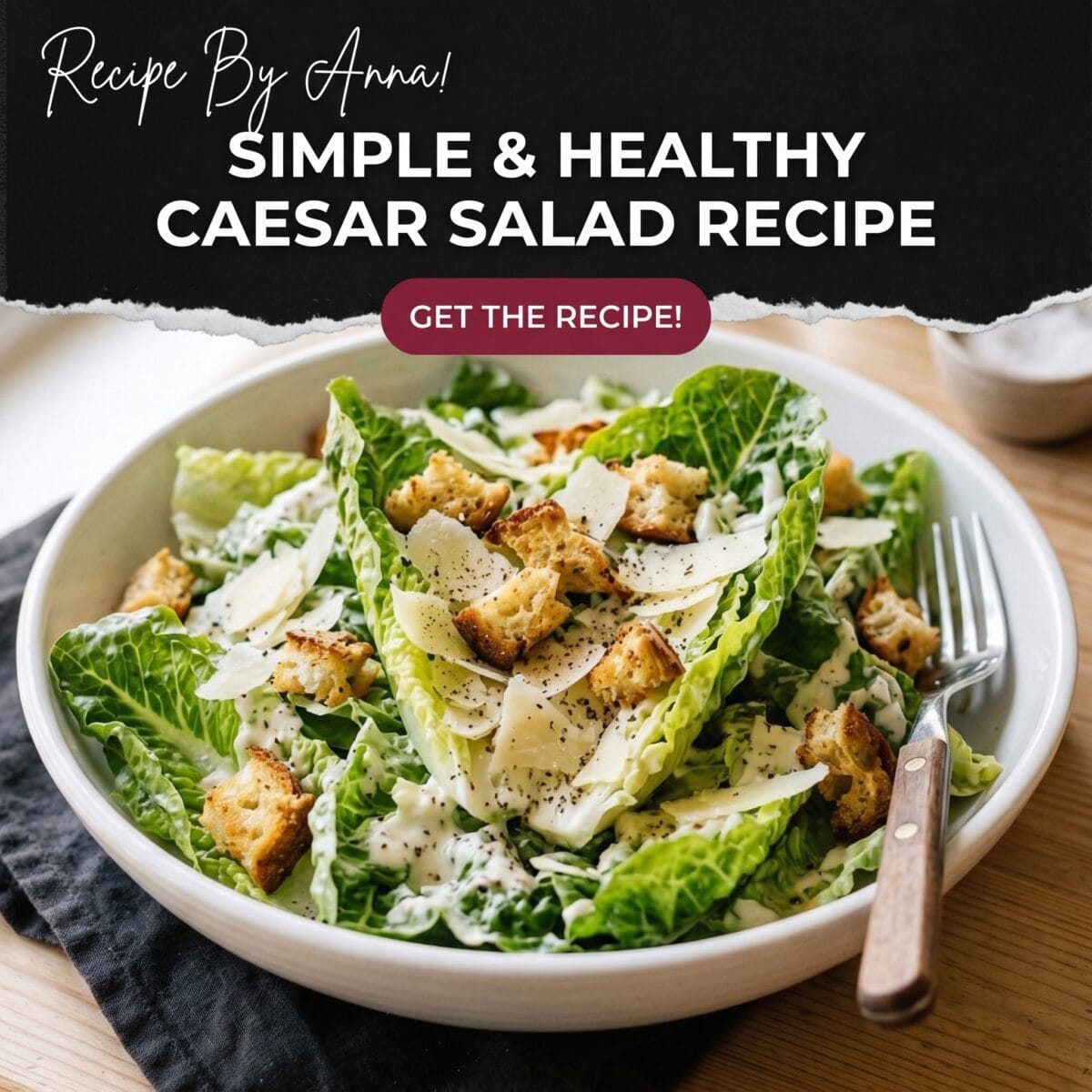 Simple & Healthy Caesar Salad – The Best Ever!