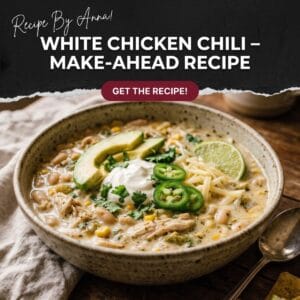 White Chicken Chili — The Best Make-Ahead Recipe