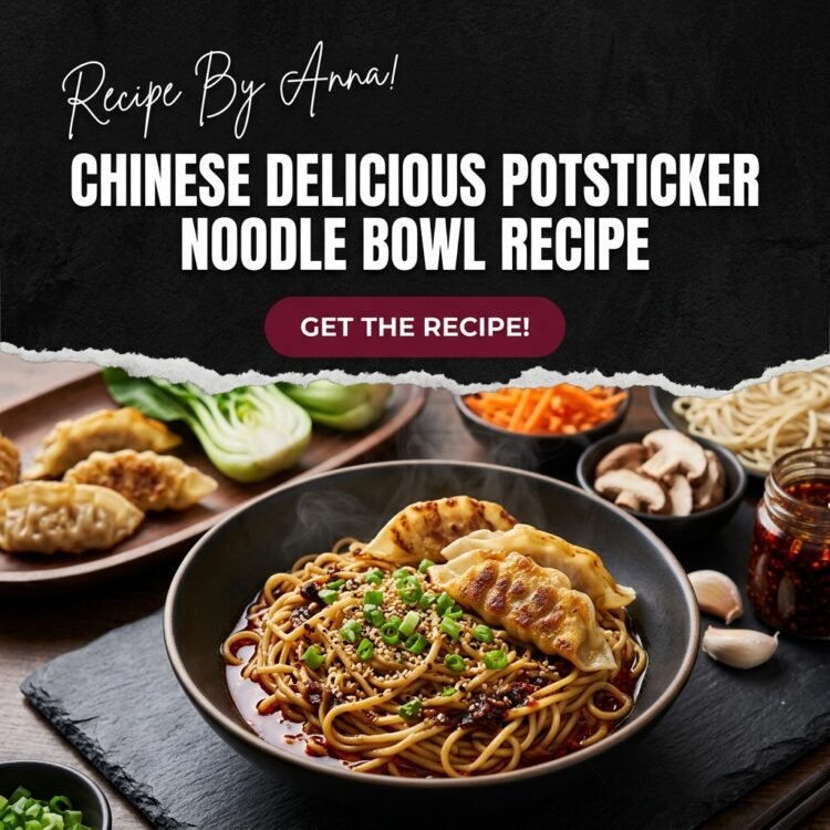 Chinese Delicious Potsticker Noodle Bowl Recipe