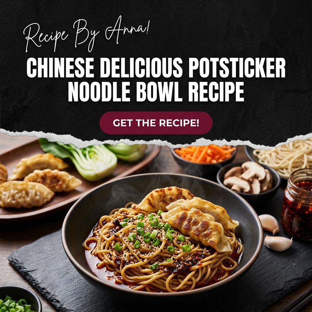 Chinese Delicious Potsticker Noodle Bowl Recipe